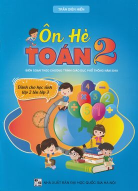 Sách - Ôn hè Toán 2 - Dành cho học sinh lớp 2 lên lớp 3 (Biên soạn theo chương trình GDPT 2018)