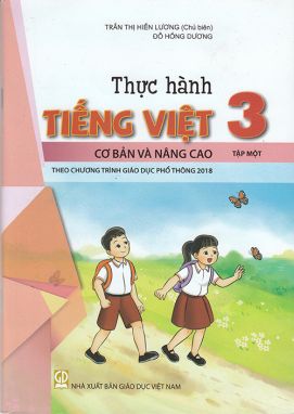 Thực hành Tiếng Việt cơ bản và nâng cao 3 tập 1 - Theo chương trình GDPT 2018