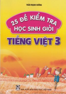 25 Đề kiểm tra học sinh giỏi Tiếng Việt 3 