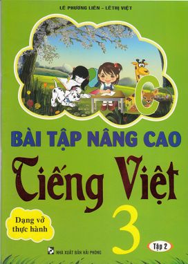 Bài tập nâng cao Tiếng Việt lớp 3 tập 2 - Dạng vở thực hành