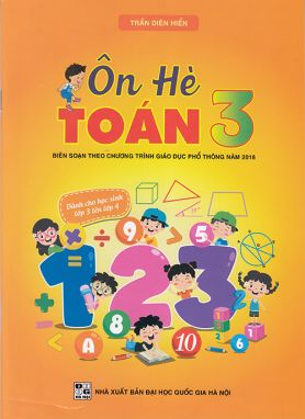 Sách - Ôn hè Toán 3 - Dành cho học sinh lớp 3 lên lớp 4 (Biên soạn theo chương trình GDPT 2018)
