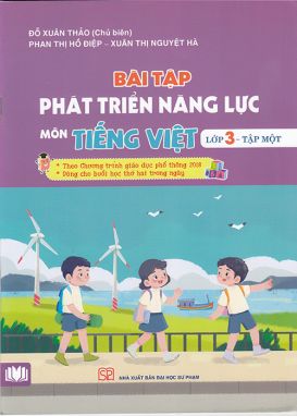 Bài tập phát triển năng lực môn Tiếng Việt lớp 3 tập 1 - KN