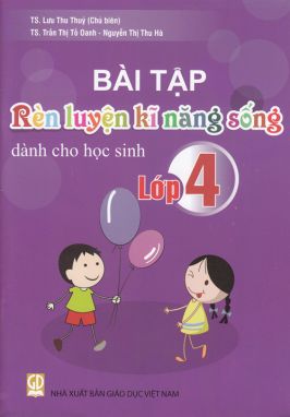 Bài tập rèn luyện kỹ năng sống dành cho học sinh 4 GD