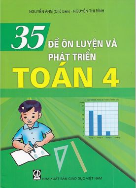 35 đề ôn luyện và phát triển toán 4 GDĐT