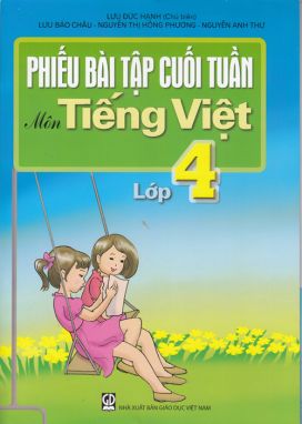 Phiếu bài tập cuối tuần tiếng việt 4 GDDV