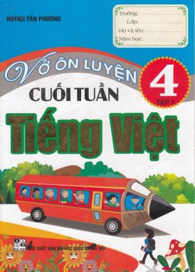 Vở ôn luyện cuối tuần Tiếng việt 4/1 HA1