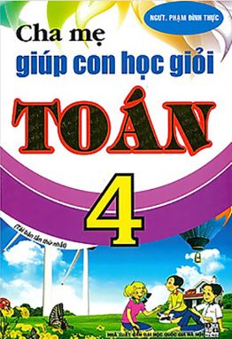 Cha mẹ giúp con học toán 4 HA1