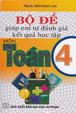 Bộ đề giúp em tự đánh giá kết quả học tập Toán 4 HA1