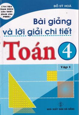 Bài giảng và lời giải chi tiết toán 4/1 HA1