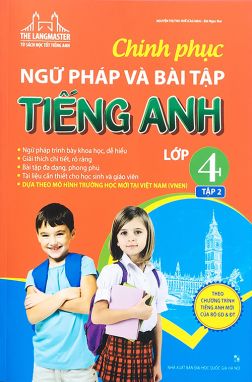 Chinh phục ngữ pháp và bài tập tiếng anh 4/2 MTH