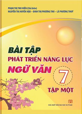 Bài tập phát triển năng lực môn Ngữ Văn 7/1 SP