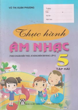 Thực hành âm nhạc 5/2 - Theo chuẩn KTKN GDĐN