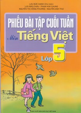 Phiếu bài tập cuối tuần tiếng việt 5 GDDV