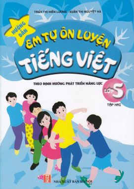 Hướng dẫn em tự ôn luyện tiếng việt 5/2 GDHN