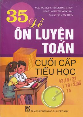 35 Đề ôn luyện toán cuối cấp tiểu học GDHN