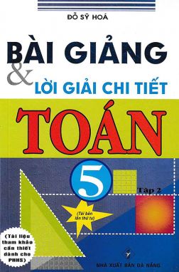 Bài giảng và lời giải chi tiết toán 5/2 HA1