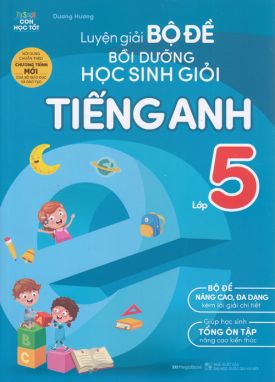 Luyện giải bộ đề bồi dưỡng học sinh giỏi tiếng anh 5 MGB