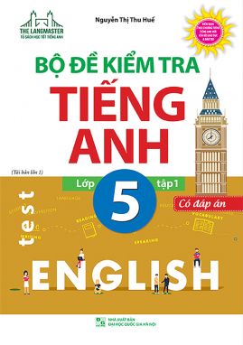 Bộ đề kiểm tra Tiếng Anh 5/1 CĐ MTH