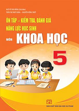 Ôn tập kiểm tra đánh giá năng lực học sinh Khoa học 5 SP