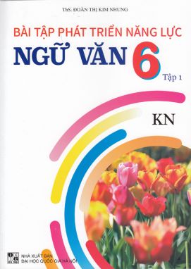 Bài tập phát triển năng lực ngữ văn 6/1- KN ĐT1