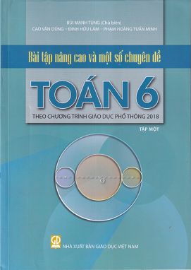 Bài tập nâng cao và một số chuyên đề toán 6 tập 1 GDĐT