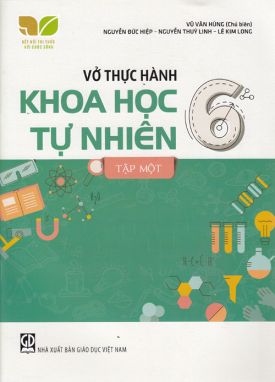 Vở thực hành khoa học tự nhiên 6/1- KN GDHN