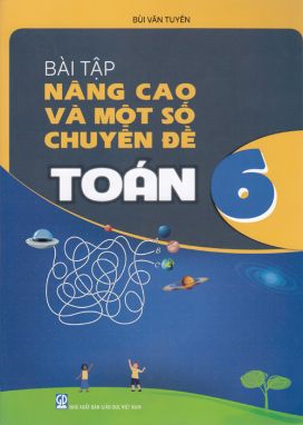 Bài tập nâng cao và một số chuyên để toán 6 GDHN