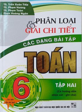 Phân loại & giải chi tiết các dạng bài tập toán 6/2 HA1