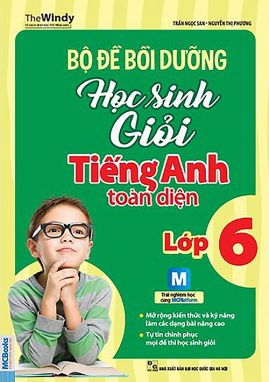 Bộ đề bồi dưỡng HSG tiếng anh toàn diện 6 MCB