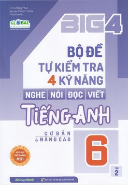 BIG4 Bộ đề tự kiểm tra 4 kỹ năng Nghe Nói Đọc Viết Tiếng Anh 6 tập 2 MGB