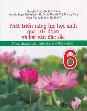 Phát triển năng lực học sinh qua 107 đoạn và bài văn đặc sắc 6 MT1