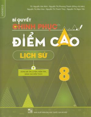 Bí quyết chinh phục điểm cao Lịch sử 8 CCB 