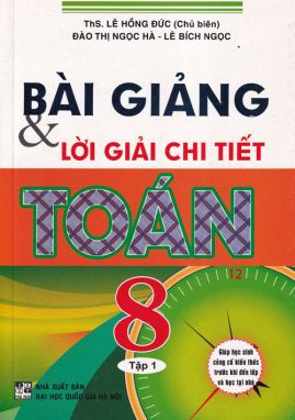 Bài giảng và lời giải chi tiết toán 8/1 HA1 