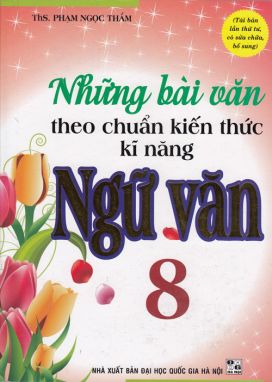 Những bài văn theo chuẩn kiến thức kỹ năng Ngữ văn 8 HA1