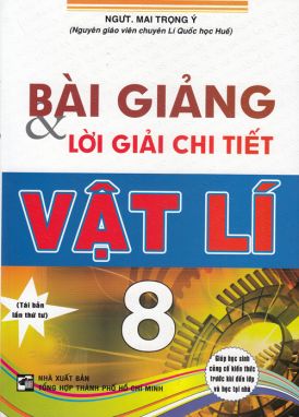 Bài giảng và lời giải chi tiết Vật lí 8 HA1