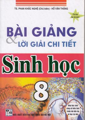 Bài giảng và lời giải chi tiết Sinh Học 8 HA1