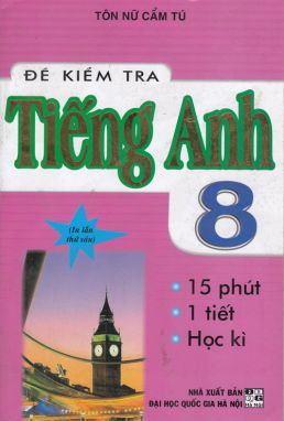 Đề kiểm tra tiếng Anh 8 HA1 