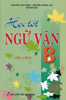 Học tốt ngữ văn 8 (Tập 1+ tập 2) HA1