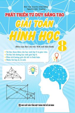 Phát triển tư duy sáng tạo giải toán hình học 8 KV