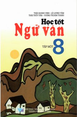 Học tốt ngữ văn 8/1 MT1