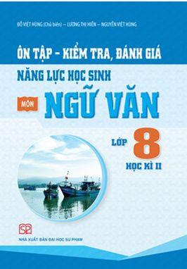 Ôn tập, kiểm tra, đánh giá năng lực học sinh ngữ văn 8/2 SP