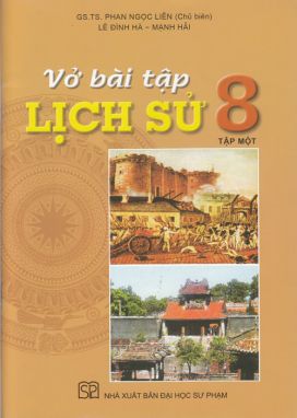 Vở bài tập lịch sử 8/1 SPC 