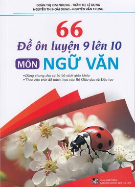 Sách - 66 Đề ôn luyện 9 lên 10 môn Ngữ văn