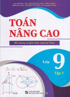 Sách - Toán nâng cao lớp 9 tập 1 (Bồi dưỡng và phát triển năng lực Toán)