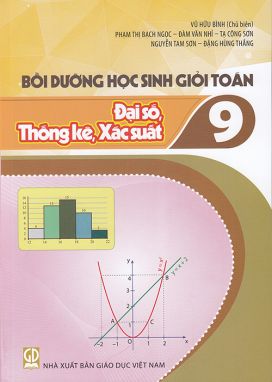 Bồi dưỡng học sinh giỏi Toán - Đại số, Thống kê, Xác suất 9