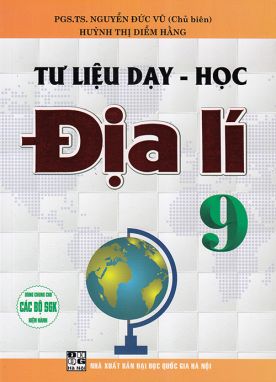 Sách - Tư liệu dạy - học Địa lí 9 (Dùng chung cho các bộ sgk hiện hành)