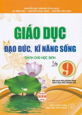 Sách - Giáo dục Đạo đức, Kĩ năng sống dành cho học sinh lớp 9 (Dùng chung cho các bộ sgk hiện hành)