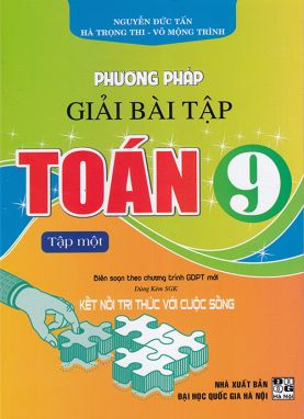 Sách - Phương pháp giải bài tập Toán 9 tập 1 (Dùng kèm sgk Kết nối tri thức với cuộc sống)