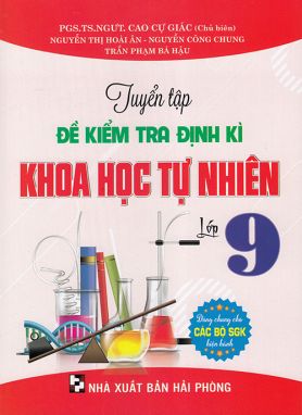 Sách - Tuyển tập đề kiểm tra định kì Khoa học tự nhiên lớp 9 (Dùng chung cho các bộ sgk hiện hành)