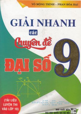 Giải nhanh các chuyên đề Đại số 9 HA1